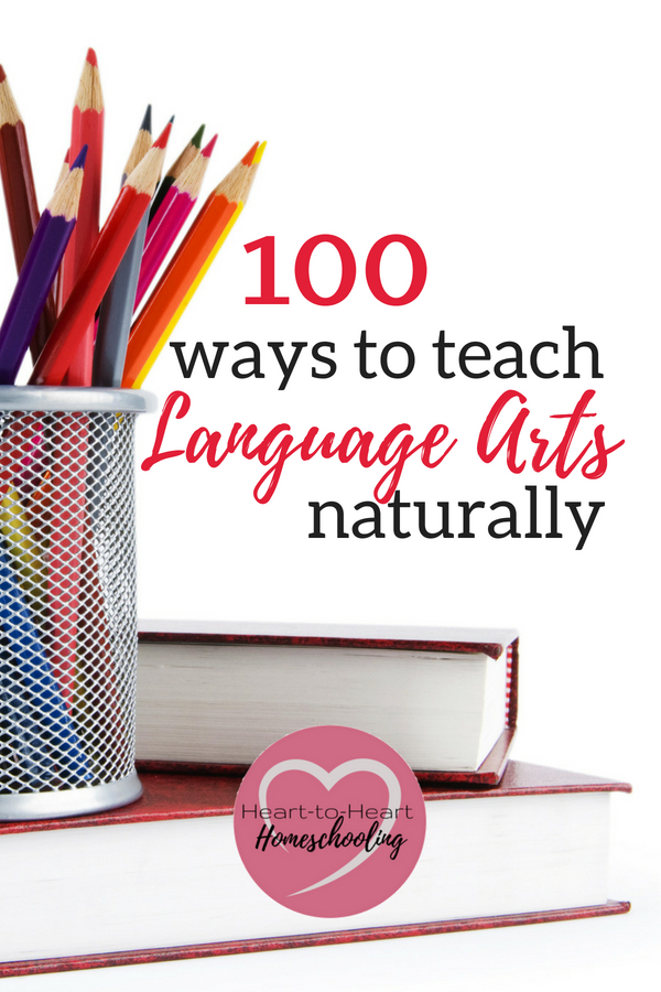 Don't make teaching Language Arts harder than it needs to be! Check out these 100 resources, lessons, and ideas to help you teach it naturally. #homeschool #homeschooling | homeschooling language arts | homeschooling english | teaching writing | teaching language arts
