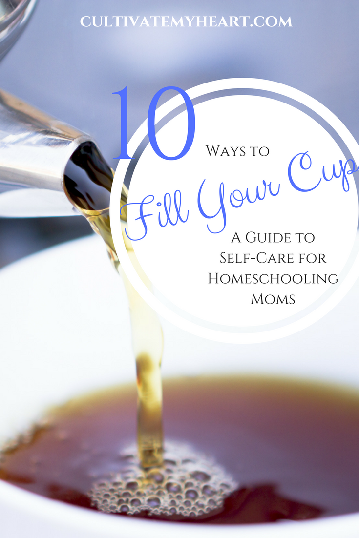 Self-care must be a priority for a homeschooling mom. Unfortunately, we often seem to associate self-care with selfishness. But that is simply not true. It is one of the most loving things you can do for yourself and your family. Learn about 10 ways you can fill your cup so you can pour into them.