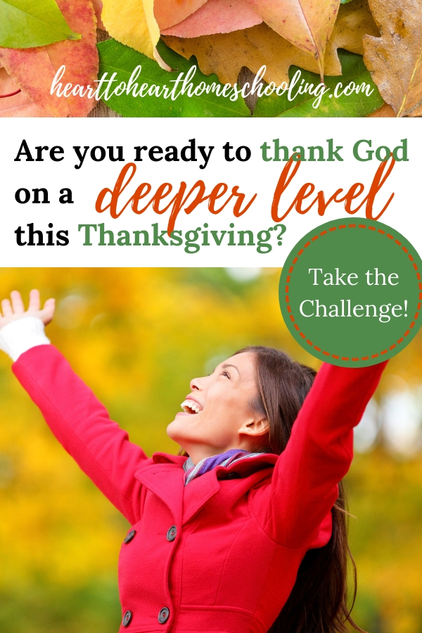 During the Thanksgiving season, do we really consider what we are thankful for on a deeper level? On a level that changes our attitudes and thoughts and motives? Take the free GRATEFUL: 8 day Scripture writing and prayer challenge! #Thanksgiving | thankfulness | faith | prayer | homeschool | homeschooling mom | Christian faith | giving thanks