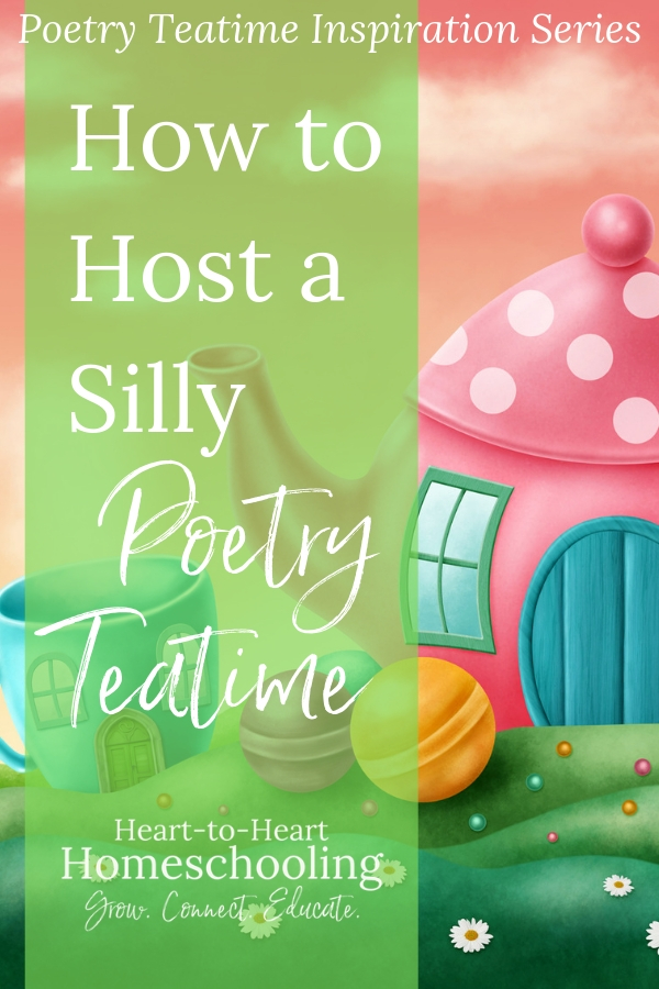 With Brave Writer's Poetry Teatime, your children will love poetry from a young age. Host a very silly poetry teatime for your homeschool kids! From the Poetry Teatime Inspiration Series. #homeschool #poetry #BraveWriter | homeschool | homeschool inspiration | homeschool ideas | poetry teatime | poetry for kids | Brave Writer lifestyle | Brave Writer homeschool | Brave Writer poetry teatime | Brave Writer poetry | Brave Writer kids | Brave Writer fun
