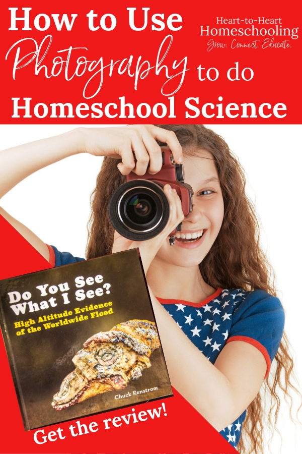 Learn how your children can use photography to study homeschool science. With the book Do You See What I See? High Altitude Evidence of the Worldwide Flood by Chuck Renstrom, you'll be able to show your students how studying creation can be both fascinating and fun. #homeschool #homeschooling | homeschool curriculum | homeschool resource review | homeschool science | homeschool teens | homeschool elementary | teaching science | creationism | nature study